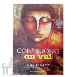 Con Đường An Vui - Thích Nhật Từ (Đạo Phật Ngày Nay)